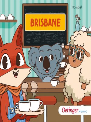 cover image of Rund um die Welt mit Fuchs und Schaf. Brisbane (3)
